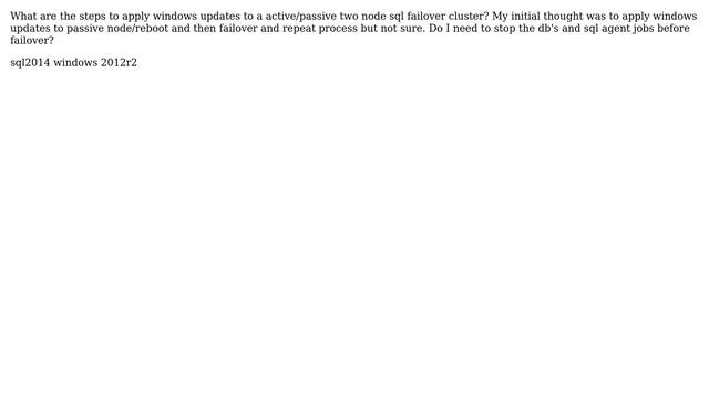 Databases: Steps to apply windows updates to sql failover cluster? смотреть онлайн