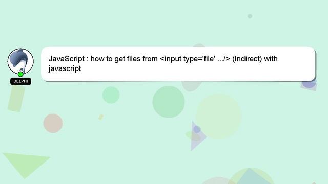 JavaScript : how to get files from input type='file' .../ (Indirect) with javascript смотреть онлайн