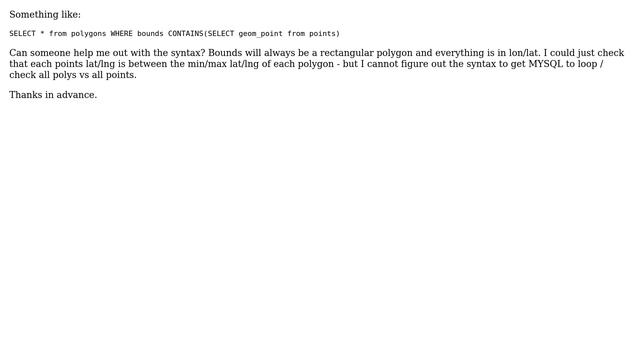 How do I write a MYSQL spatial query to find all polygons (rectangle) that contain any points in... смотреть онлайн