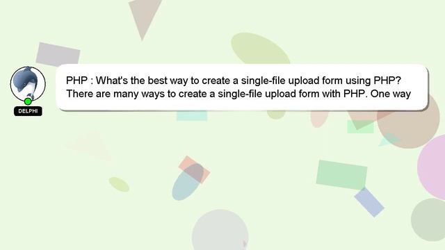 PHP : What's the best way to create a single-file upload form using PHP? смотреть онлайн