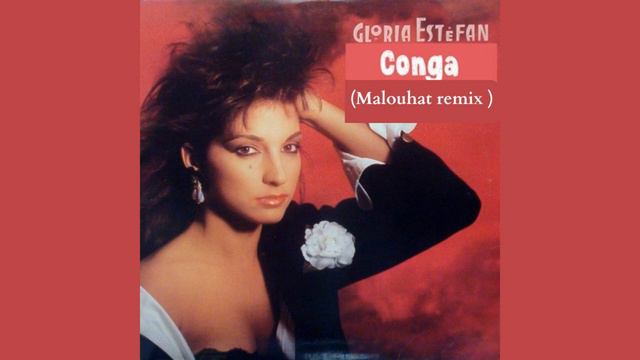 Gloria Estefan - Conga ( Malouhat remix ) смотреть онлайн