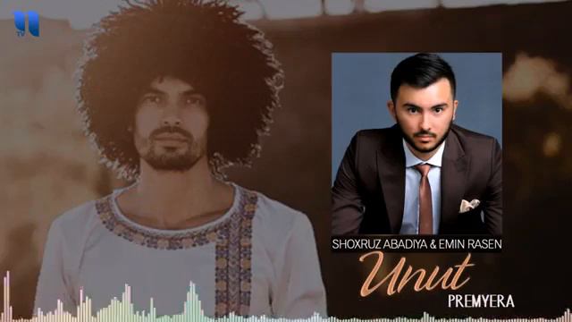 Emin Rasen & Shohruh- Unut 2019