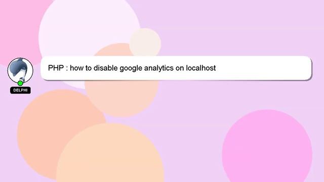 PHP : how to disable google analytics on localhost смотреть онлайн
