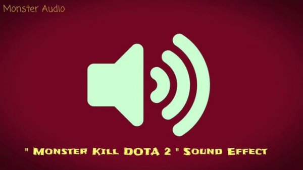 Monster Kill Dota 2 Sound Effects Full HD