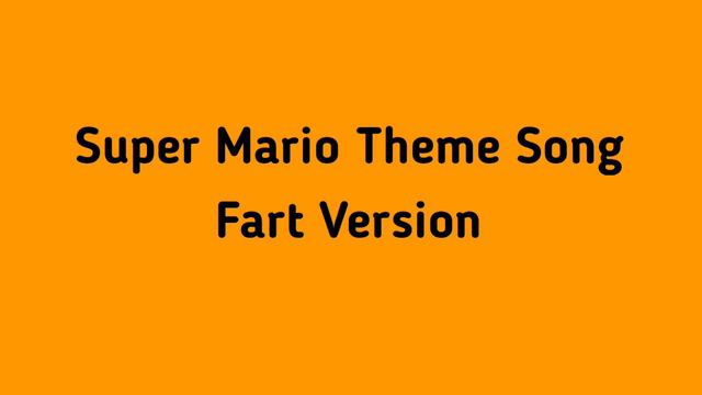 Super Mario Theme Song: Fart Version смотреть онлайн