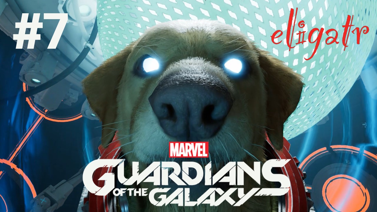 Marvel's Стражи Галактики. Глава 7 "Собачья жизнь". Прохождение игры.