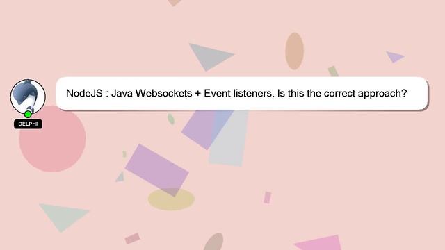 NodeJS : Java Websockets + Event listeners. Is this the correct approach? смотреть онлайн