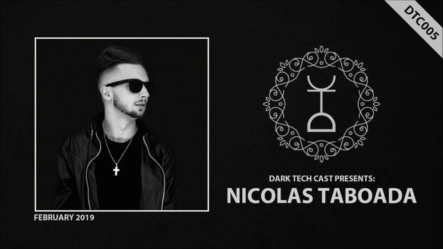 Dark Tech Cast #005 w/ Nicolas Taboada (February 2019) смотреть онлайн