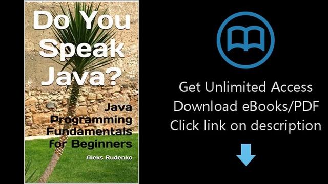 Download Do You Speak Java?: Java Programming Fundamentals for Beginners [P.D.F] смотреть онлайн