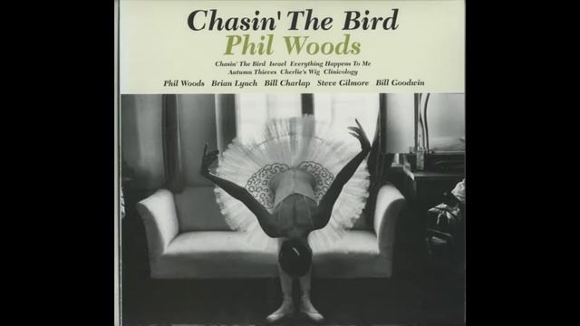 Phil Woods - Chasin' The Bird смотреть онлайн