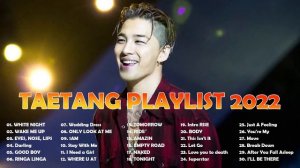 TAEYANG Full Playlist 2022 - Best of TAEYANG Playlist 2022