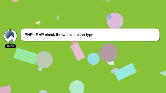 PHP : PHP check thrown exception type смотреть онлайн