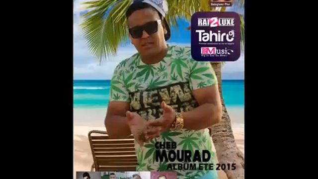 Cheb Mourad Walah Ma Madamti 2015 Avec Zakzok Album Edition Babylone By Dj Tahiro YouTube смотреть онлайн