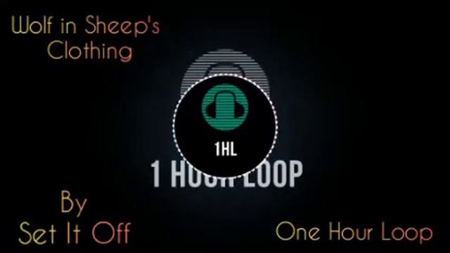 Wolf In Sheep's Clothing By Set It Off | One Hour Loop смотреть онлайн