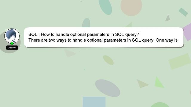 SQL : How to handle optional parameters in SQL query? смотреть онлайн