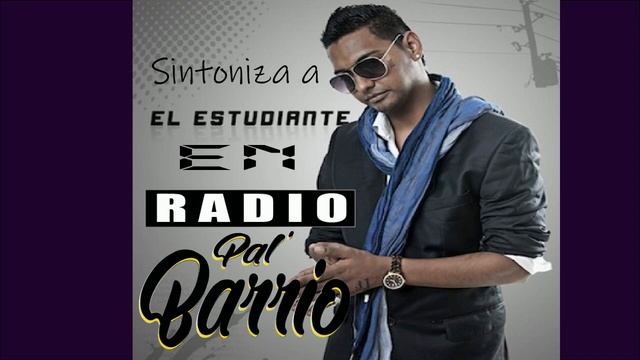 CORAZON DESECHO - EL ESTUDIANTE RADIO PAL' BARRIO La Verdadera Esencia Del Reggaetón смотреть онлайн