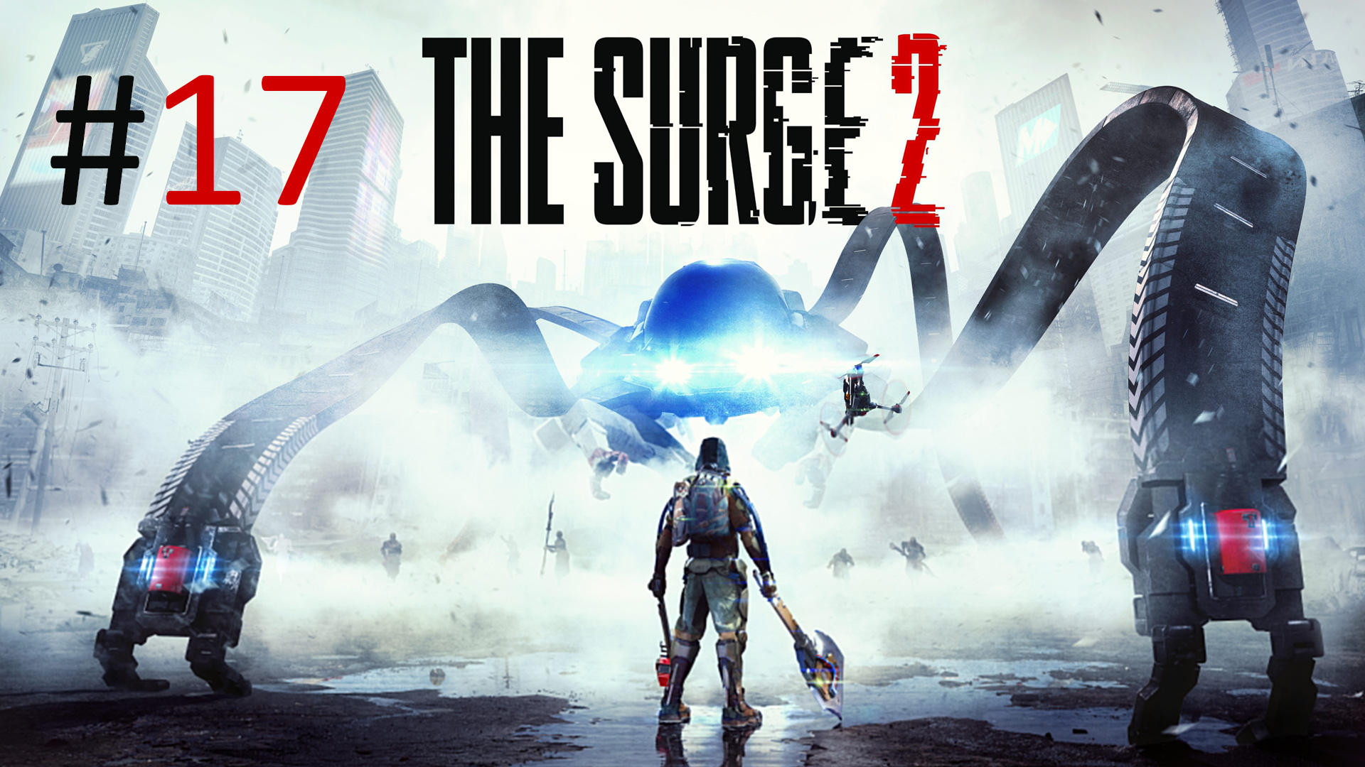 Прохождение The Surge 2 - Часть 17 смотреть онлайн