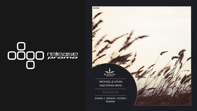 Michael & Levan and Stiven Rivic - Whisper (Futur-E Remix) [Kunai Records] смотреть онлайн