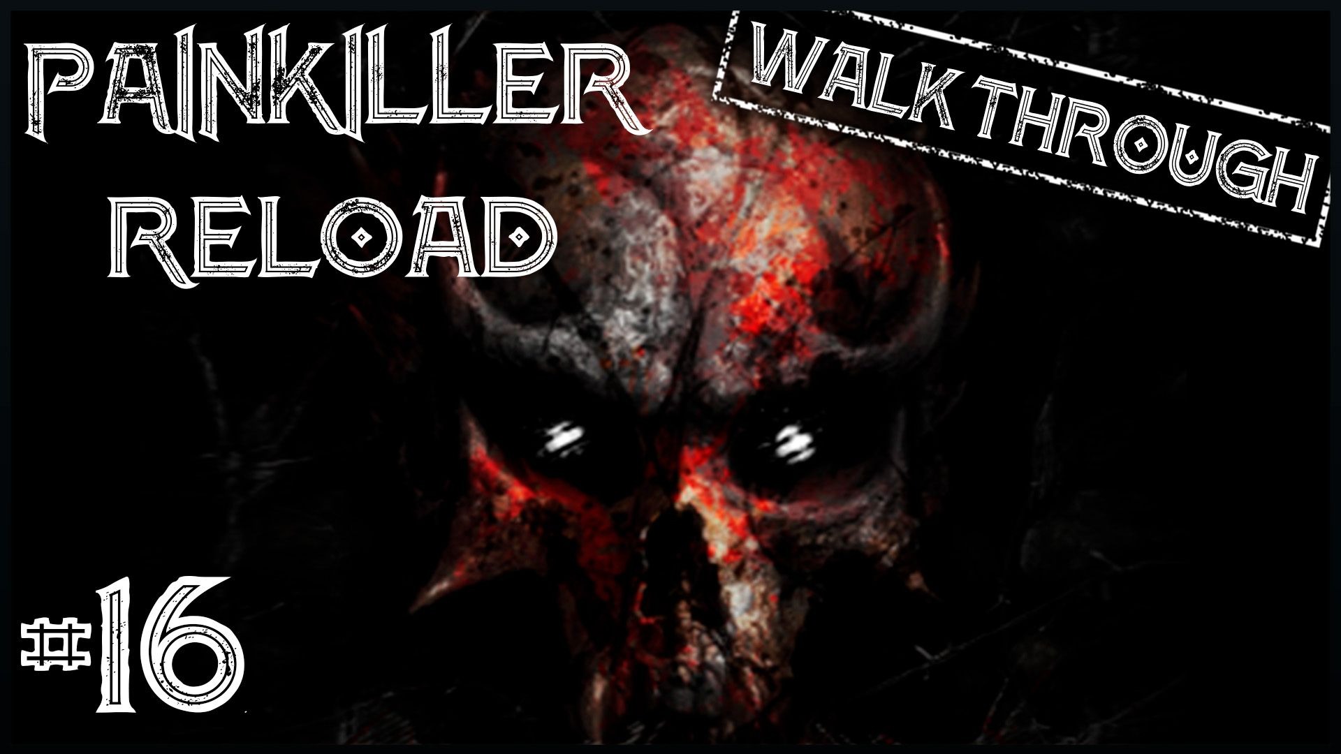 Painkiller Reload #16 ● Адовые зарубы [Прохождение]