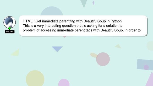 HTML : Get immediate parent tag with BeautifulSoup in Python смотреть онлайн