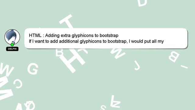HTML : Adding extra glyphicons to bootstrap смотреть онлайн