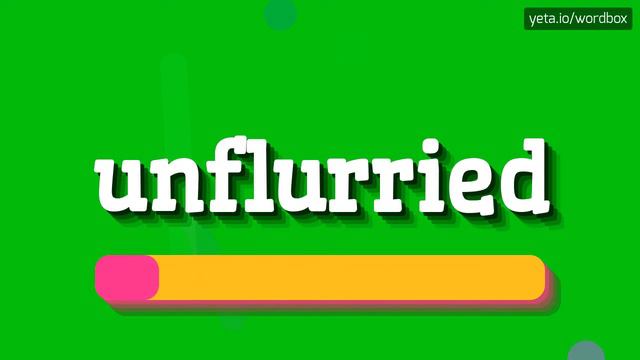 HOW TO PRONOUNCE UNFLURRIED? #unflurried смотреть онлайн