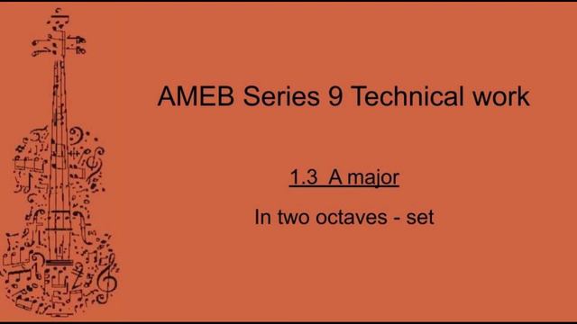 AMEB Series 9 Violin Scales 1.3 A major in two octaves - set смотреть онлайн
