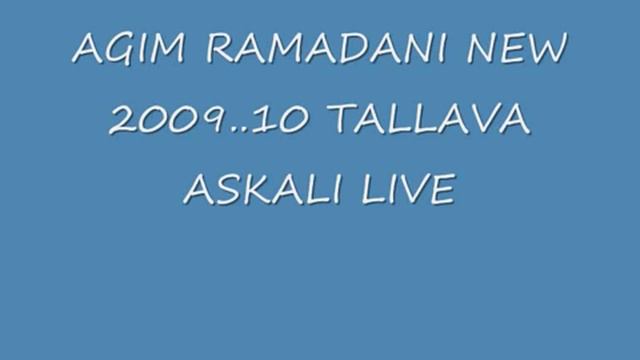 AGIM RAMADANI NEW ALBUM 2009 10 TALLAVA ASKALI LIVE смотреть онлайн