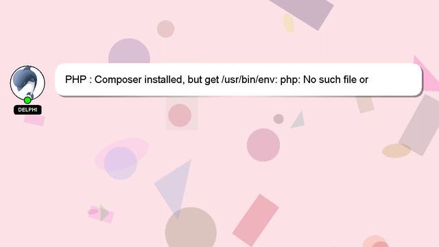 PHP : Composer installed, but get /usr/bin/env: php: No such file or directory смотреть онлайн