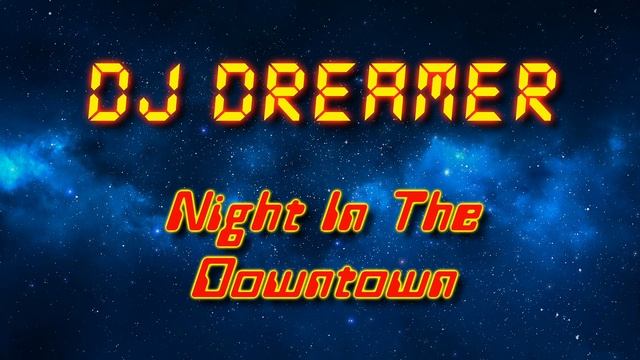 DJ Dreamer - Night In The Downtown (Electro freestyle music/Breakdance music) смотреть онлайн