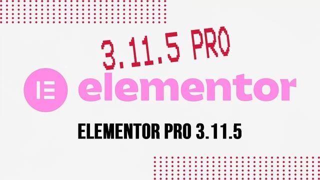 Elementor Pro 3.11.5 WordPress Plugin Website Builder Premium смотреть онлайн