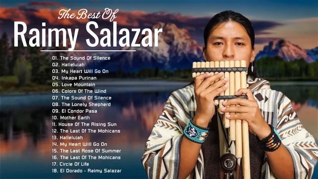 Raimy Salazar Greatest Hits 2022 - Best Songs Of Raimy Salazar 2022 - Most Pan Flute Music 2022