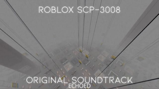 Roblox SCP-3008 OST - Foggy Day Theme - Echoed смотреть онлайн