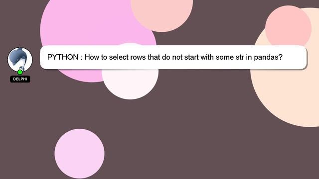 PYTHON : How to select rows that do not start with some str in pandas? смотреть онлайн