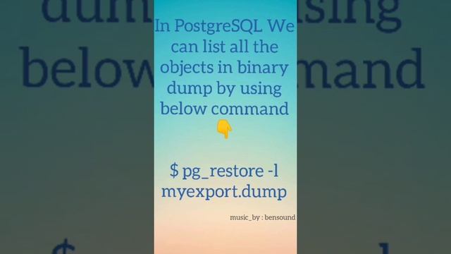 PostgreSQL - List all contents, objects in binary dump file. смотреть онлайн