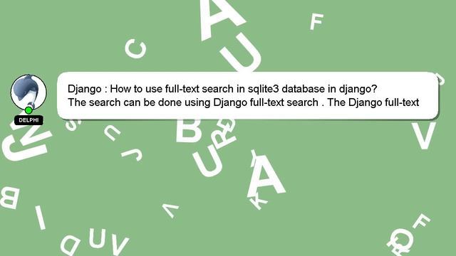 Django : How to use full-text search in sqlite3 database in django? смотреть онлайн