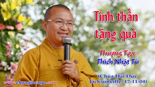 Tinh thần quà tặng - TT. Thích Nhật Từ - 17/11/2004 смотреть онлайн