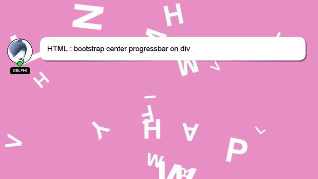 HTML : bootstrap center progressbar on div смотреть онлайн
