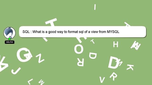 SQL : What is a good way to format sql of a view from MYSQL смотреть онлайн