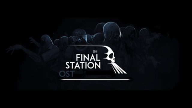 The Final Station (Steam Game) [Complete OST] смотреть онлайн