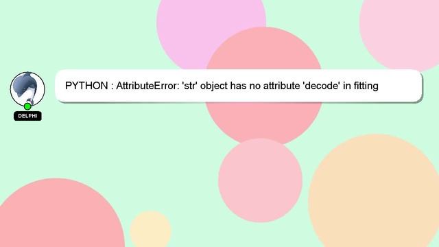 PYTHON : AttributeError: 'str' object has no attribute 'decode' in fitting Logistic Regression Mode смотреть онлайн