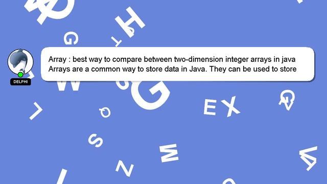 Array : best way to compare between two-dimension integer arrays in java смотреть онлайн