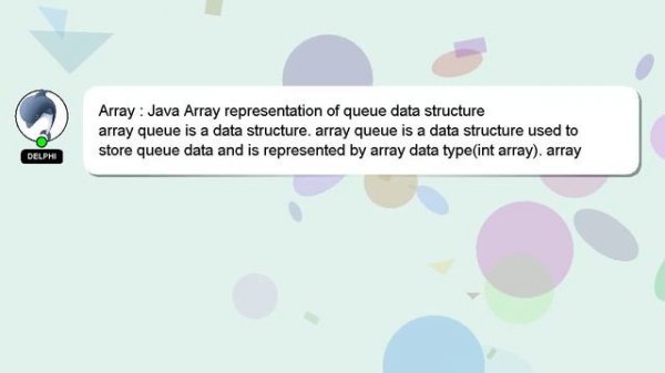 Array : Java Array representation of queue data structure
