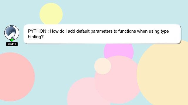 PYTHON : How do I add default parameters to functions when using type hinting? смотреть онлайн