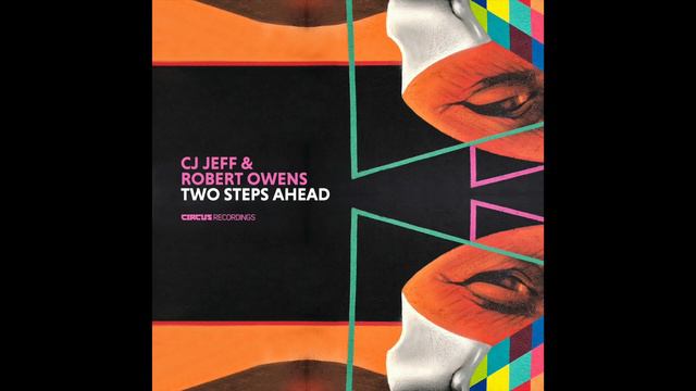 CJ Jeff & Robert Owens - Two Steps Ahead смотреть онлайн