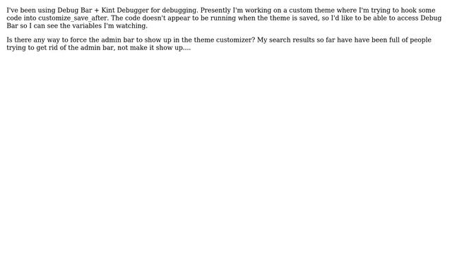 Wordpress: Is it possible to display the admin bar while in the Theme Customizer? смотреть онлайн