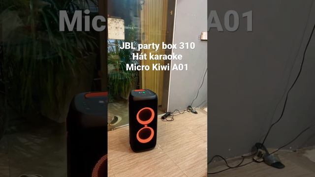 Test Karaoke Loa JBL Partybox 310 & Micro Kiwi A01 смотреть онлайн