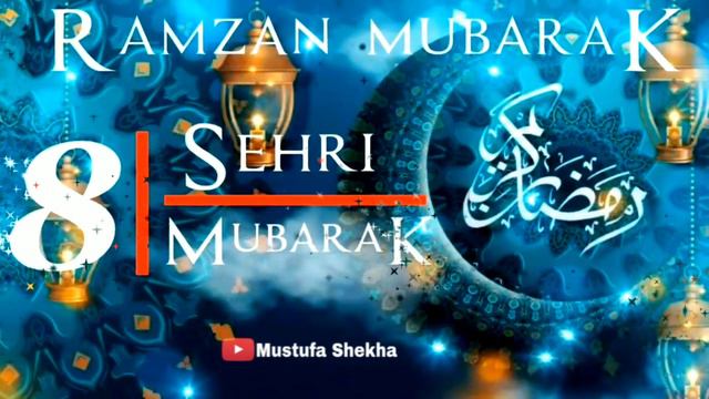 Ramazan ki 8 sehri mubarak status || whatsapp status 8th ramadan kareem || смотреть онлайн