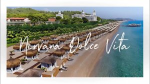 Nirvana Dolce Vita 5_ Самый полный и подробный обзор _ Турция 2023