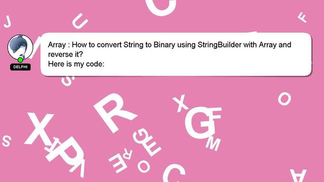 Array : How to convert String to Binary using StringBuilder with Array and reverse it? смотреть онлайн